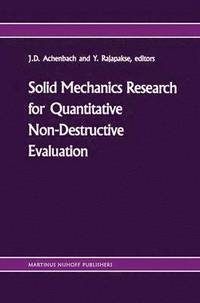 bokomslag Solid mechanics research for quantitative non-destructive evaluation