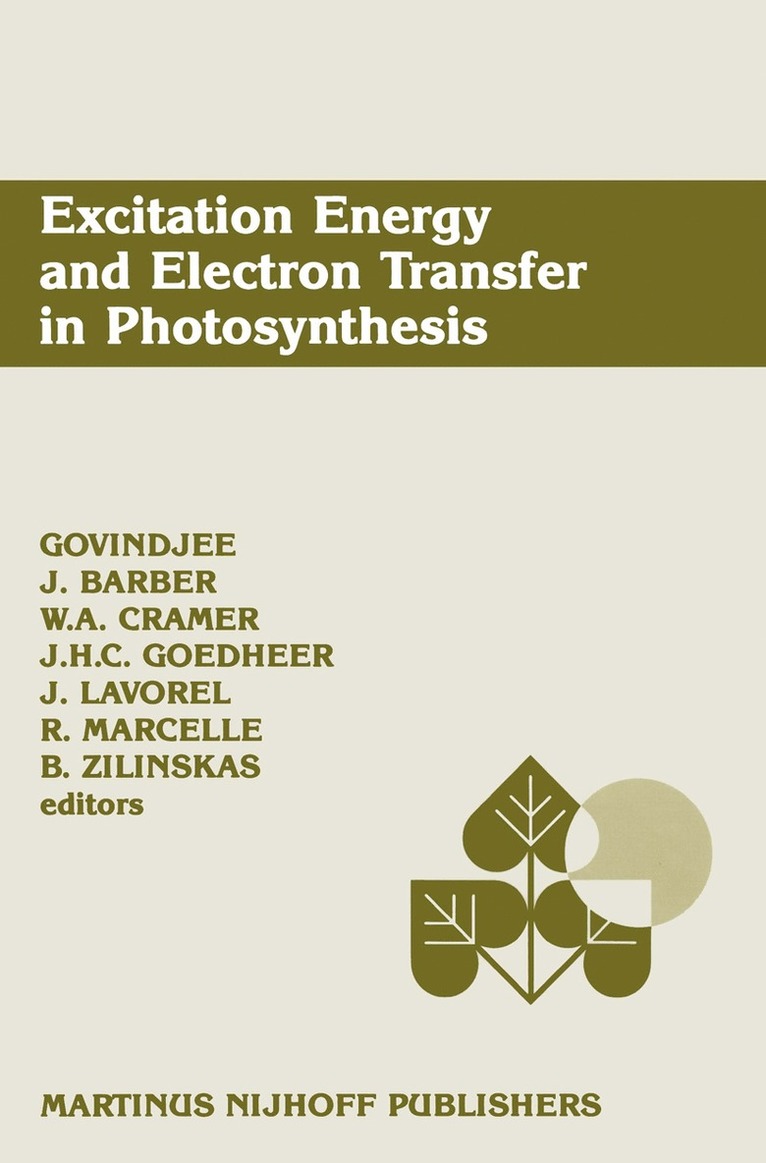 Govindjee, J. Barber, W.A. Cramer, J.H.C. Goedheer, J. Lavorel, R. Marcelle, B. Zilinskas, W. A. Cramer, J. H. C. Goedheer - Excitation Energy and Electron Transfer in Photosynthesis, Häftad