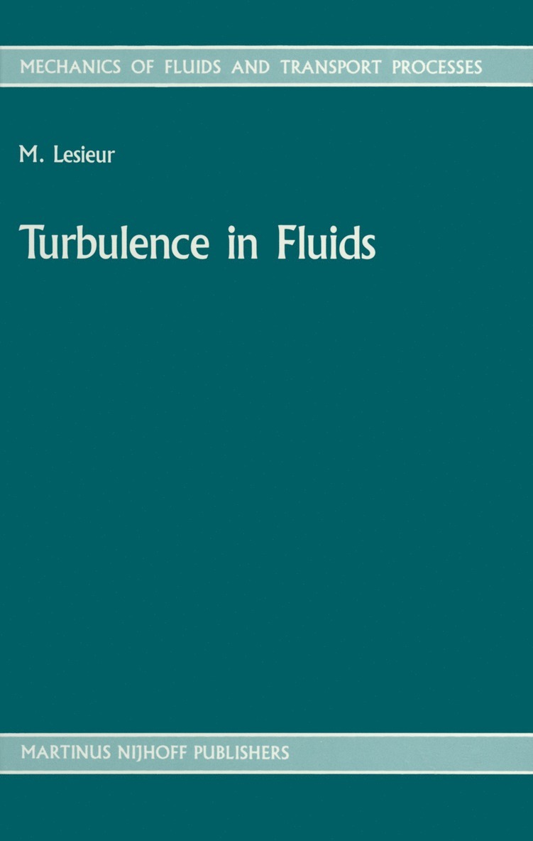 Marcel Lesieur - Turbulence in Fluids, Häftad