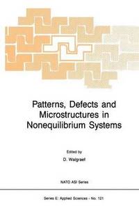 bokomslag Patterns, Defects and Microstructures in Nonequilibrium Systems