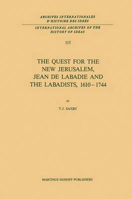 The Quest for the New Jerusalem, Jean de Labadie and the Labadists, 16101744 1