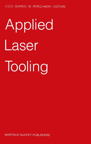 Olivério D.D. Soares, M. Perez-Amor - Applied Laser Tooling, Häftad