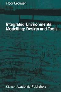 bokomslag Integrated Environmental Modelling: Design and Tools