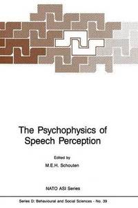 bokomslag The Psychophysics of Speech Perception