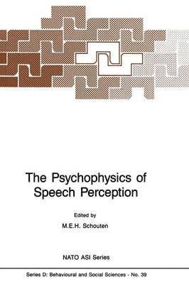 The Psychophysics of Speech Perception 1