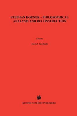 Stephan Körner — Philosophical Analysis and Reconstruction