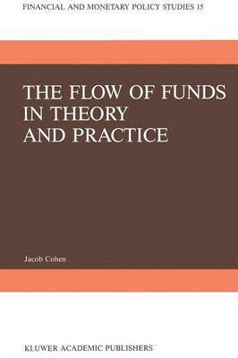The Flow of Funds in Theory and Practice 1