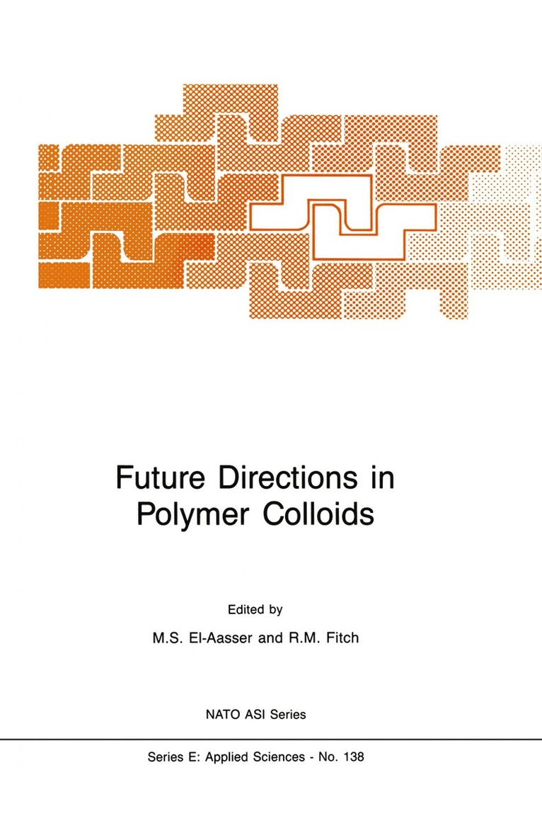 Mohamed S. El-Aasser, Robert M. Fitch - Future Directions in Polymer Colloids, Häftad