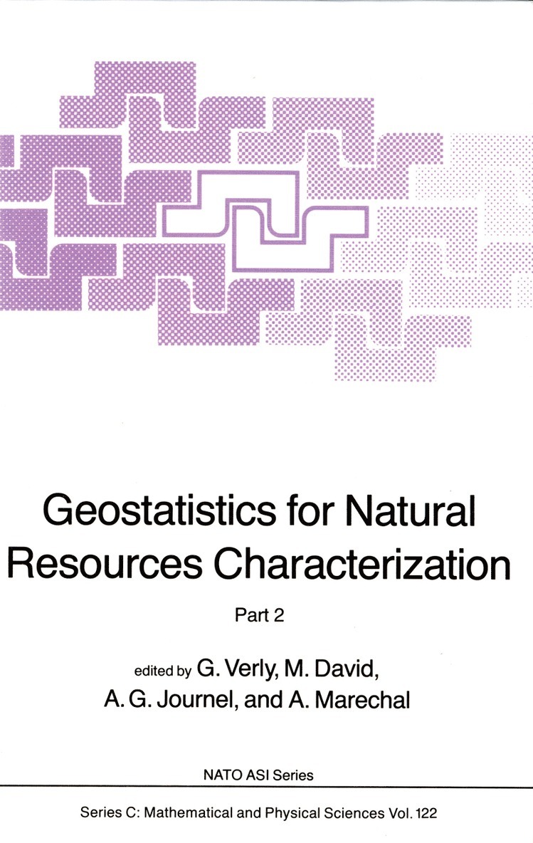 G. Verly, M. David, A. G. Journel, A. Marechal - Geostatistics for Natural Resources Characterization, Häftad
