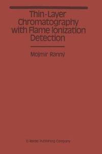bokomslag Thin-Layer Chromatography with Flame Ionization Detection