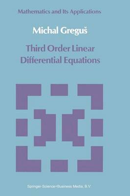 Michal Gregus - Third Order Linear Differential Equations, Häftad