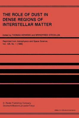 The Role of Dust in Dense Regions of Interstellar Matter 1