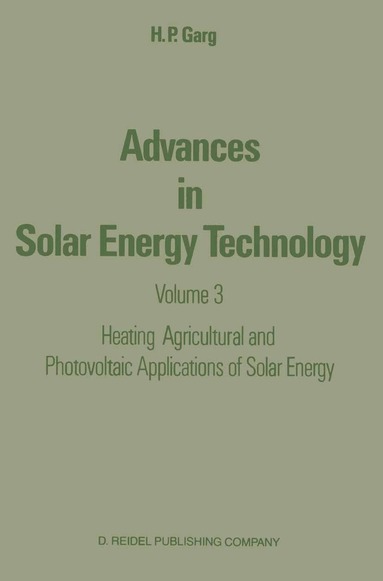 H.P. Garg - Advances in Solar Energy Technology, Häftad