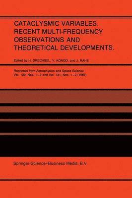 Cataclysmic Variables. Recent Multi-Frequency Observations and Theoretical Developments 1