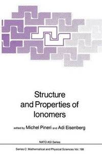 bokomslag Structure and Properties of Ionomers