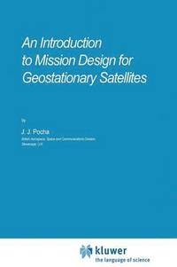 bokomslag An Introduction to Mission Design for Geostationary Satellites