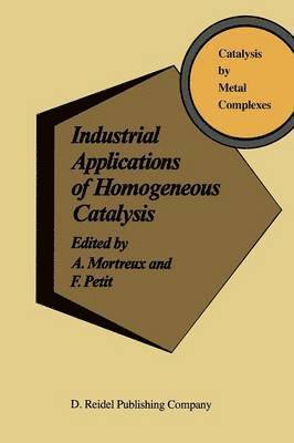 bokomslag Industrial Applications of Homogeneous Catalysis