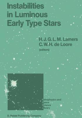 Henny J.G.L.M. Lamers, C. de Loore, Henny J. G. L. M. Lamers, Hermanus J.G.L.M. Lamers - Instabilities in Luminous Early Type Stars, Häftad