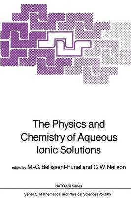 M.C. Bellissent-Funel, G.W. Neilson, M. C. Bellissent-Funel, G. W. Neilson, Marie-Claire Bellisent-Funel, George Neilson - Physics and Chemistry of Aqueous Ionic Solutions, Häftad