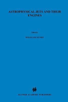 bokomslag Astrophysical Jets and Their Engines