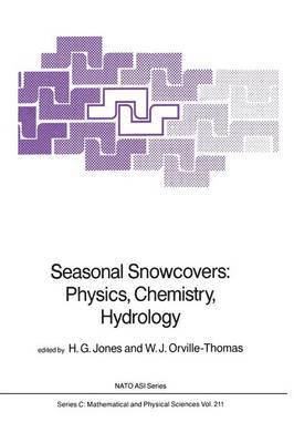 Seasonal Snowcovers: Physics, Chemistry, Hydrology 1