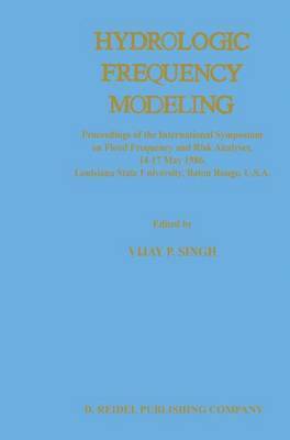V.P. Singh, V. P. Singh, Vijay Singh - Hydrologic Frequency Modeling, Häftad