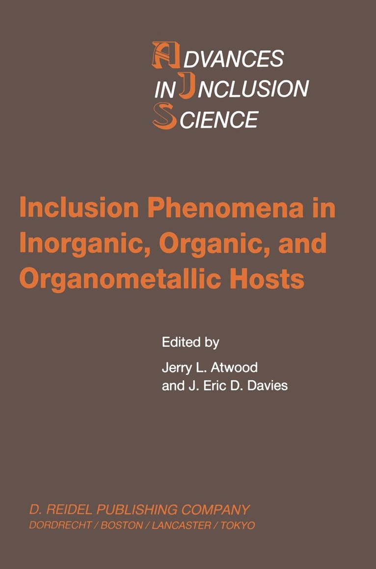 J.L Atwood, J.E. Davies, J. L. Atwood, J. E. Davies, J. L Atwood - Inclusion Phenomena in Inorganic, Organic, and Organometallic Hosts, Häftad