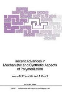 bokomslag Recent Advances in Mechanistic and Synthetic Aspects of Polymerization