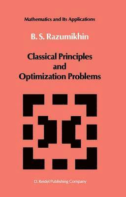 Classical Principles and Optimization Problems 1