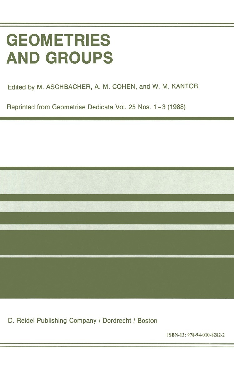 M. Aschbacher, A.M. Cohen, W.M. Kantor, A. M. Cohen, W. M. Kantor - Geometries and Groups, Häftad