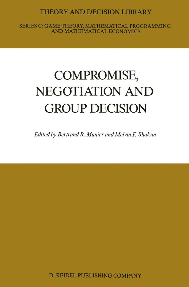 Compromise, Negotiation and Group Decision 1