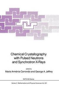 bokomslag Chemical Crystallography with Pulsed Neutrons and Synchroton X-Rays