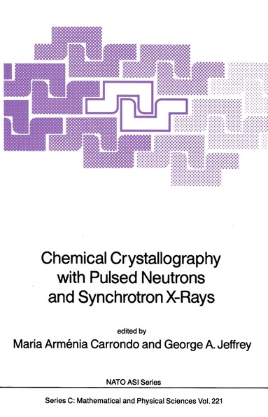 Maria Arménia Carrondo, George A. Jeffrey - Chemical Crystallography with Pulsed Neutrons and Synchroton X-Rays, Häftad