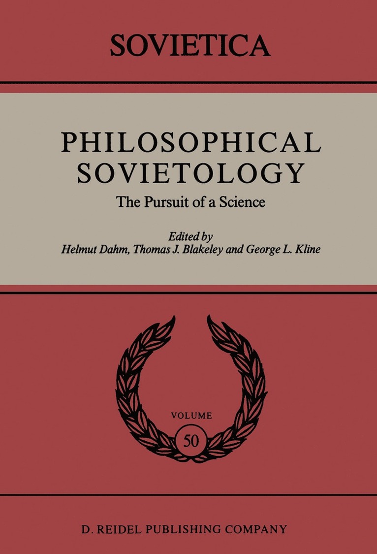 Helmut Dahm, J.E. Blakeley, George L. Kline, J. E. Blakeley - Philosophical Sovietology, Häftad