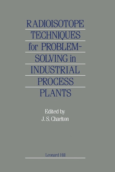 bokomslag Radioisotope Techniques for Problem-Solving in Industrial Process Plants