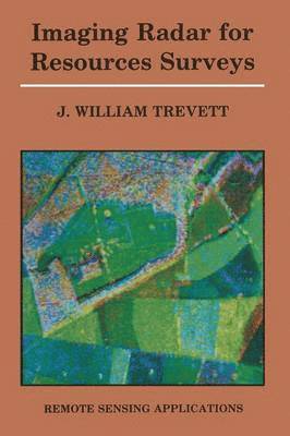 J.W. Trevett, J. W. Trevett - Imaging Radar for Resources Surveys, Häftad