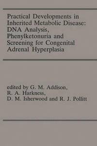 bokomslag Practical Developments in Inherited Metabolic Disease: DNA Analysis, Phenylketonuria and Screening for Congenital Adrenal Hyperplasia