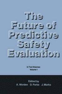 bokomslag The Future of Predictive Safety Evaluation