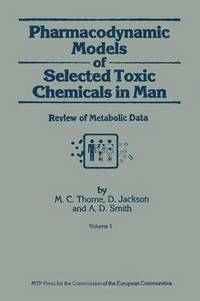 bokomslag Pharmacodynamic Models of Selected Toxic Chemicals in Man