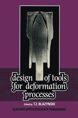 Design of Tools for Deformation Processes 1