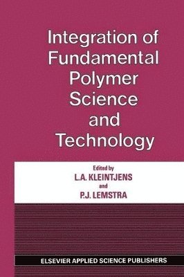 bokomslag Integration of Fundamental Polymer Science and Technology