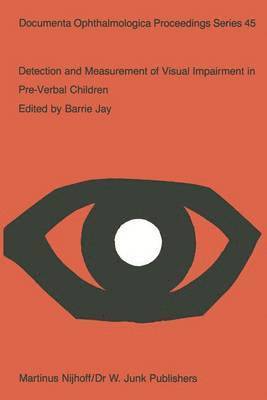 Barrie Jay - Detection and Measurement of Visual Impairment in Pre-Verbal Children, Häftad