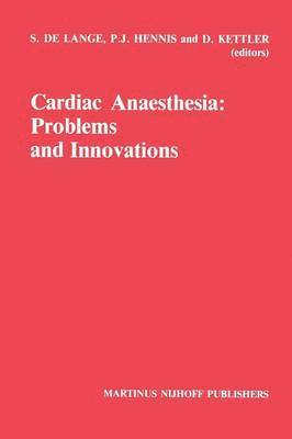 Cardiac Anaesthesia: Problems and Innovations 1