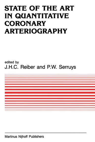 Johan H. C. Reiber, P.W. Serruys - State of the Art in Quantitative Coronary Arteriography, Häftad