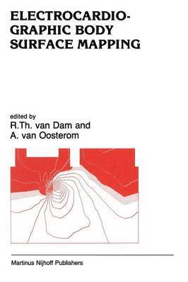 H.E. Van Dam, A. van Oosterom, H. E. Van Dam, A. Van Oosterom, A. Oosterom, A. van Oosterom, H. E. van Dam - Electrocardiographic Body Surface Mapping, Häftad