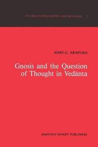 bokomslag Gnosis and the Question of Thought in Vednta