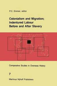 bokomslag Colonialism and Migration; Indentured Labour Before and After Slavery