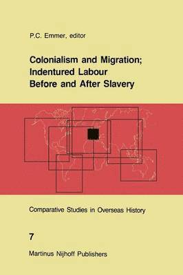 Colonialism and Migration; Indentured Labour Before and After Slavery 1