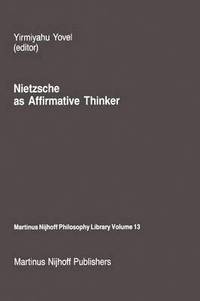 bokomslag Nietzsche as Affirmative Thinker