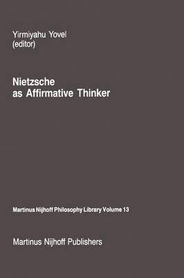 bokomslag Nietzsche as Affirmative Thinker